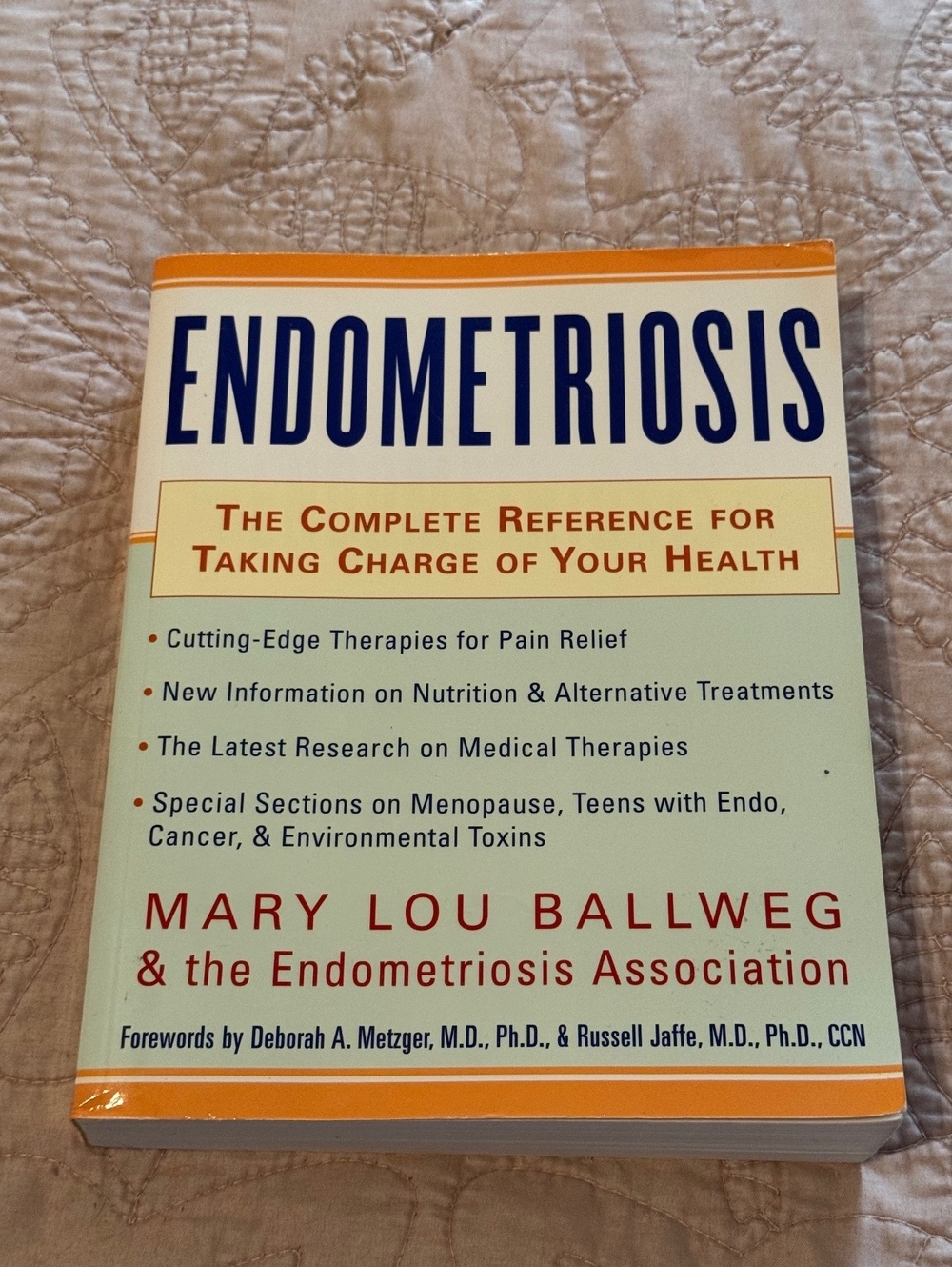Endometriosis: The Complete Reference for Taking Charge of Your Health by Mary-L